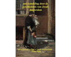 Een wandeling door de geschiedenis van Joods Amsterdam