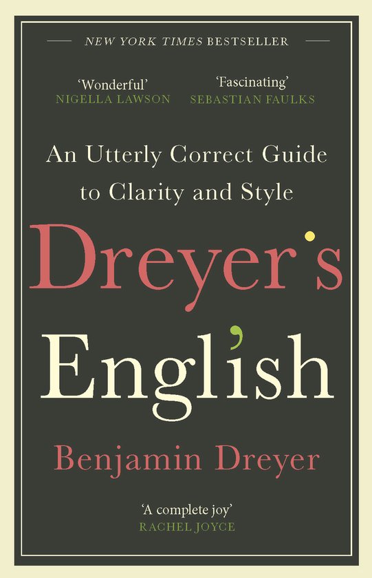 Dreyer's English: An Utterly Correct Guide to Clarity and St ... - cover