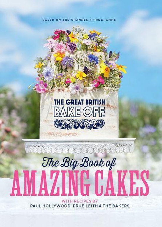 The Great British Bake Off: The Big Book of Amazing Cakes - cover