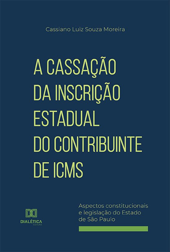 A Cassação da Inscrição Estadual do Contribuinte de ICMS - cover