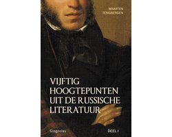 VIJFTIG HOOGTEPUNTEN UIT DE RUSSISCHE LITERATUUR - DEEL I: 19E EEUW: VAN POESJKIN TOT TSJECHOV