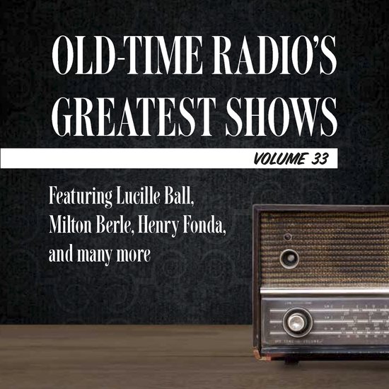 Old-Time Radio's Greatest Shows, Volume 33 - cover