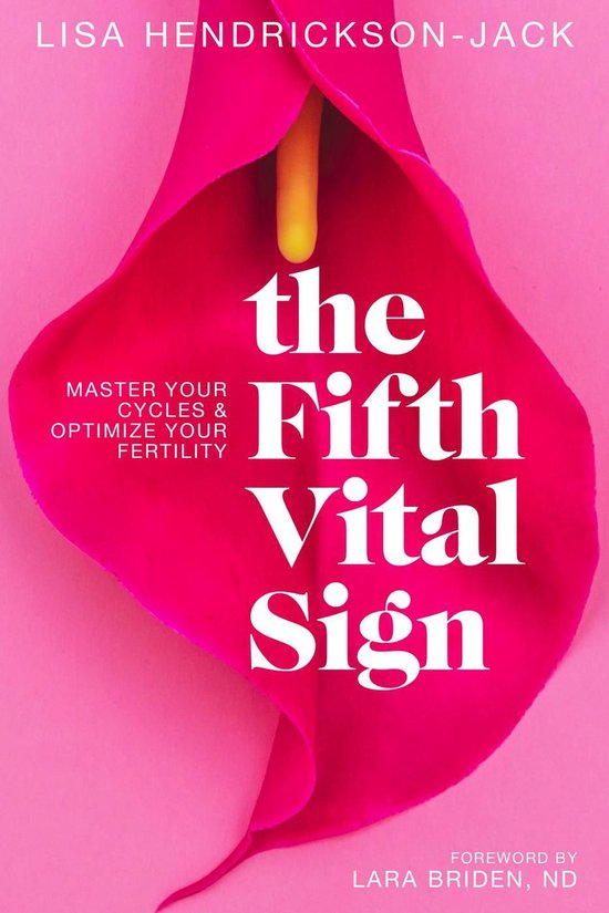 The Fifth Vital Sign: Master Your Cycles & Optimize Your Fer ... - cover