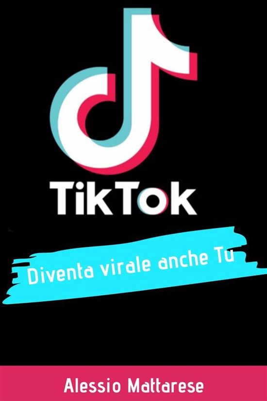 TikTok diventa virale anche tu - cover
