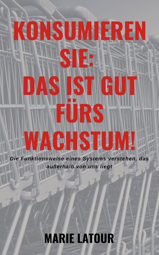 Konsumieren Sie: Das ist gut fürs Wachstum! - cover