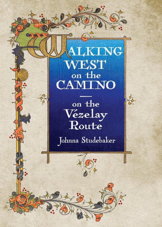 Walking West on the Camino--on the Vezelay Route - cover