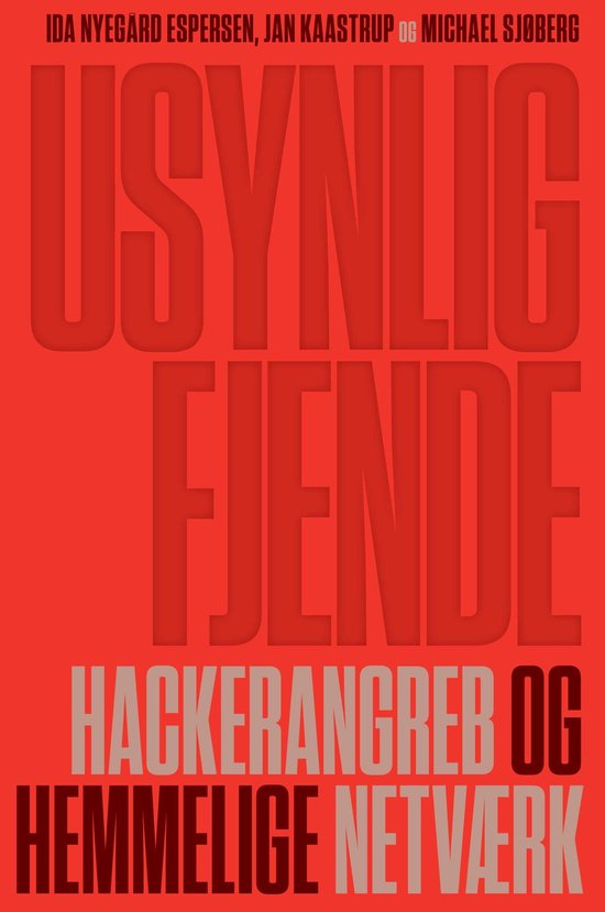 Usynlig fjende. Hackerangreb og hemmelige netværk - cover