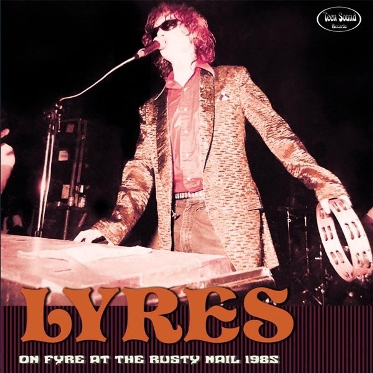 Lyres - On Fyre At The Rusty Nail, 1985 (LP)
