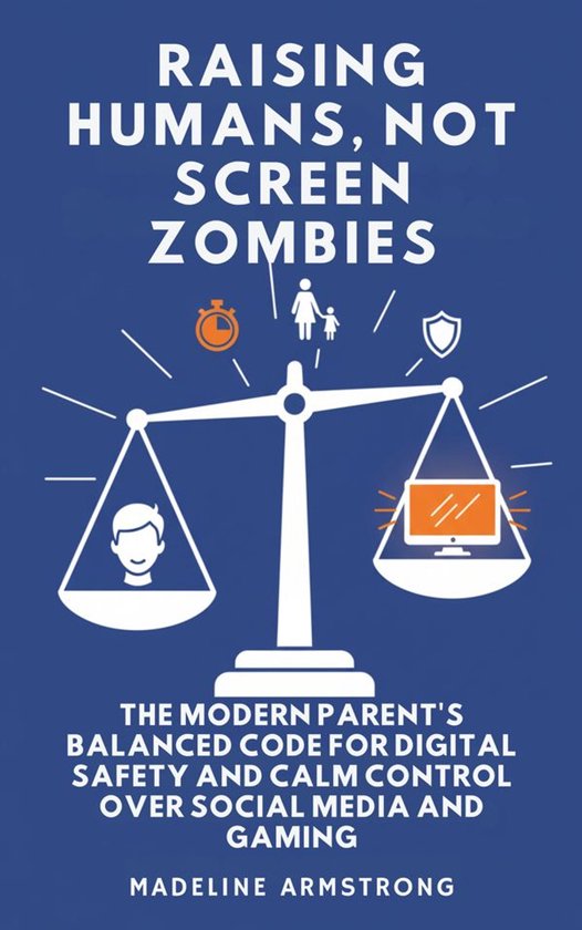 Raising Humans, Not Screen Zombies - cover