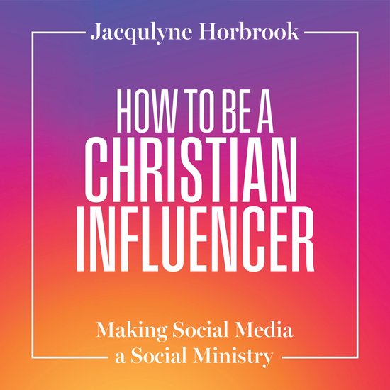 How to Be a Christian Influencer - cover
