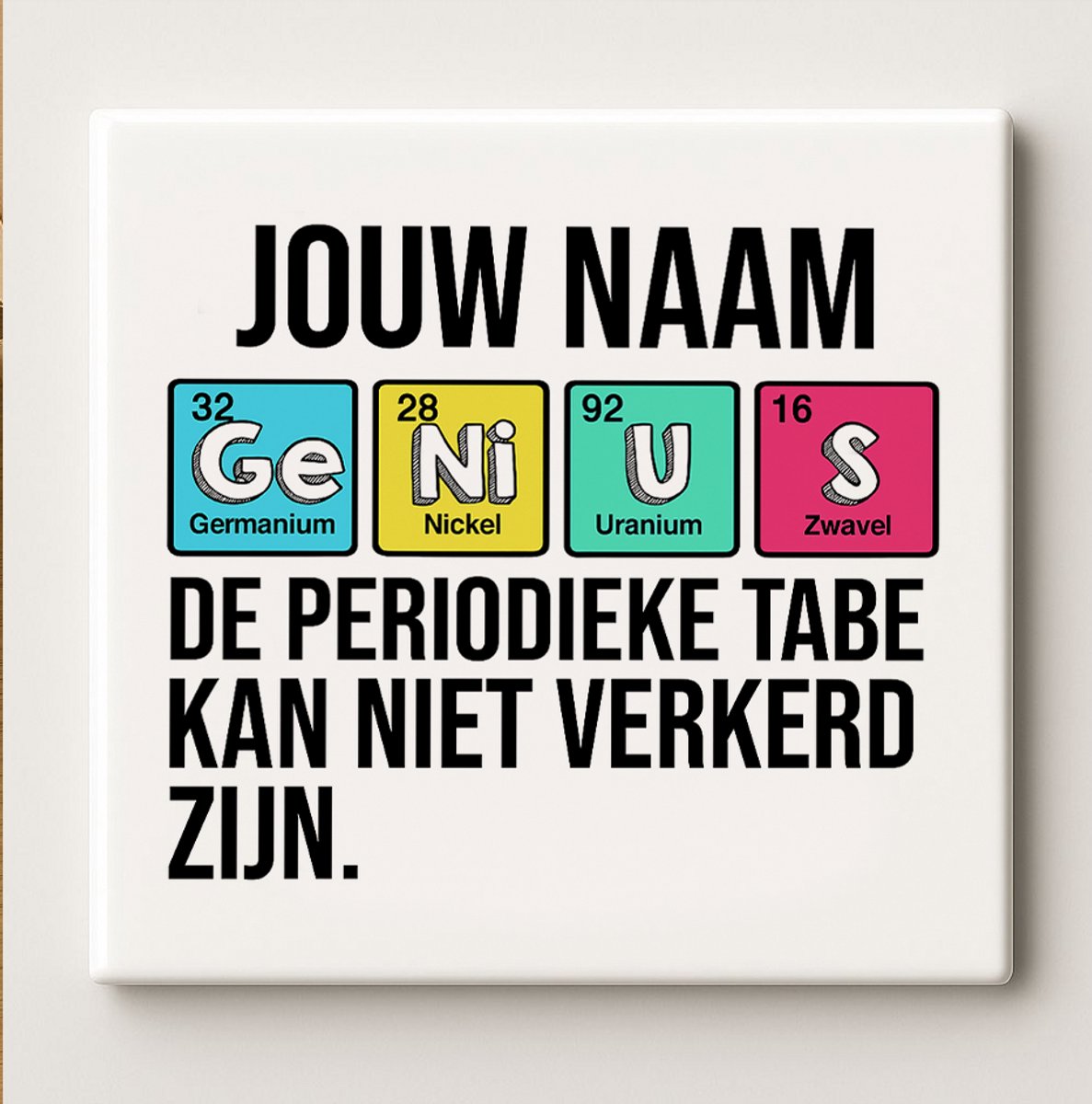 Gepersonaliseerde Grappige Science Decoratieve Keramische Tegel 15x15 cm – Naam in Periodi