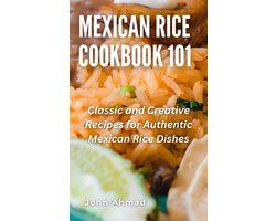 Mexican Rice Cookbook 101