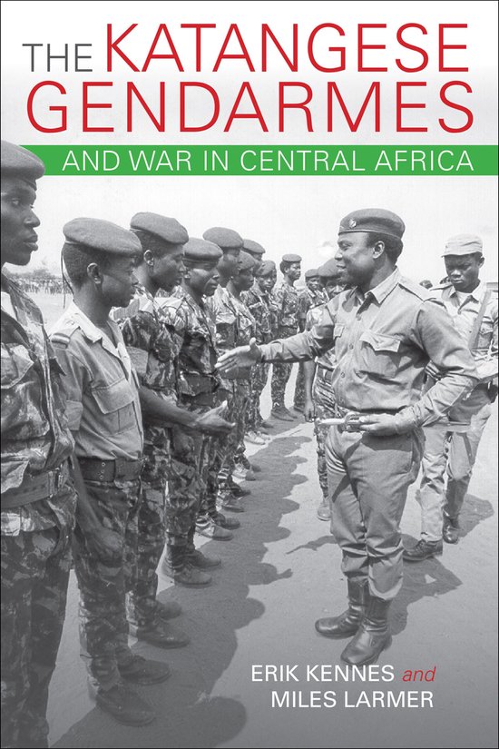 The Katangese Gendarmes and War in Central Africa - cover