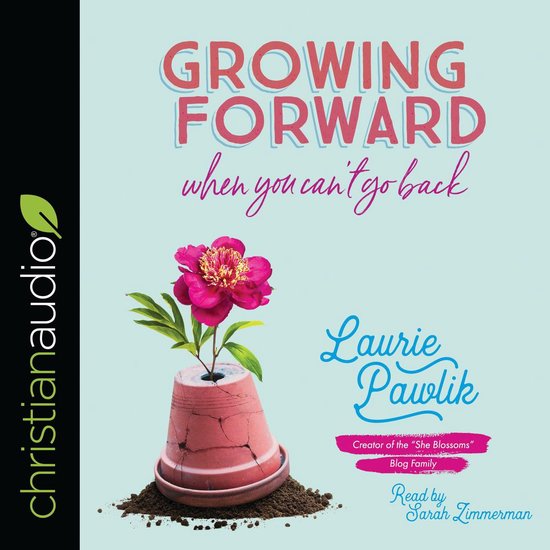 Growing Forward When You Can't Go Back - cover