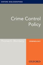Oxford Bibliographies Online Research Guides - Crime Control Policy: Oxford Bibliographies Online Research Guide