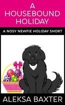 Nosy Newfie Holiday Shorts 2 - A Housebound Holiday