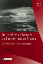CNRS Histoire - Deux siècles d'histoire de l'armement en France