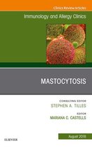 The Clinics: Internal Medicine Volume 38-3 - Mastocytosis, An Issue of Immunology and Allergy Clinics of North America