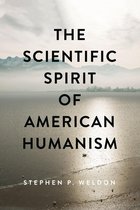 Medicine, Science, and Religion in Historical Context - The Scientific Spirit of American Humanism