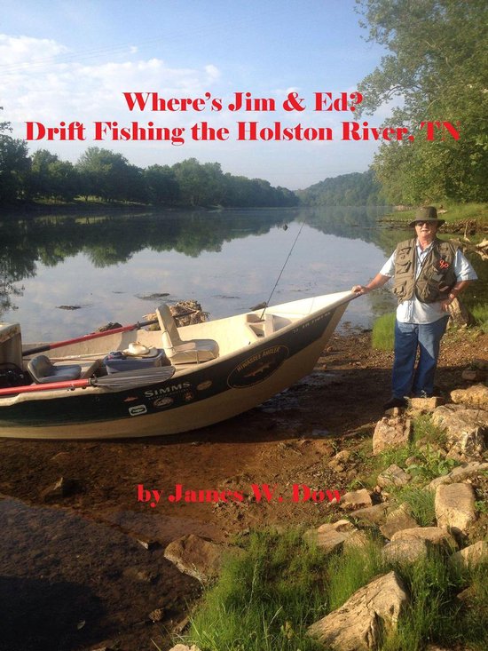 Where's Jim & Ed? Drift Fishing the Holston River, TN - cover