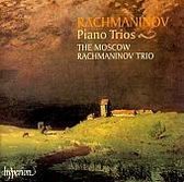 Rachmaninov: Piano Trios etc / The Moscow Rachmaninov Trio