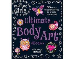 Everything® Kids Series - The Everything Girls Ultimate Body Art Book