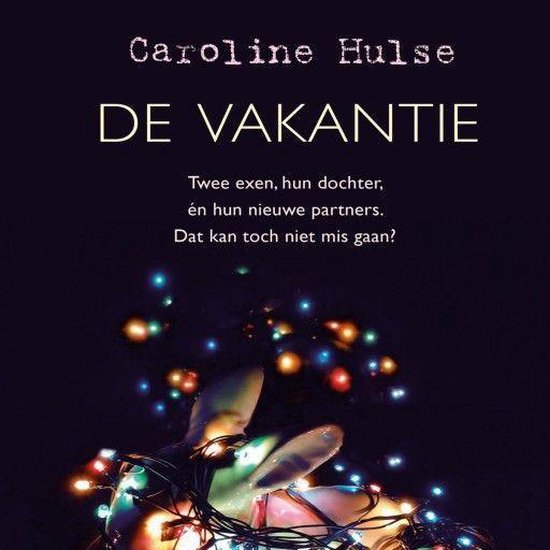 Boek cover De vakantie van Caroline Hulse (Onbekend)