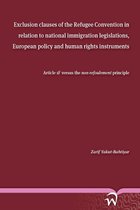 Exclusion clauses of the Refugee Convention in relation to national immigration legislations, European policy and human rights instrument