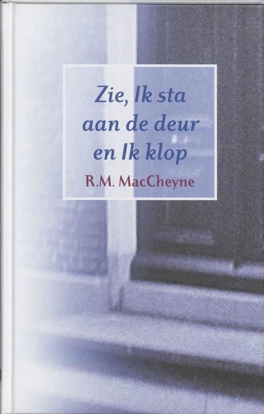 Cover van het boek 'Zie, Ik sta aan de deur en Ik klop' van Robert Murray MacCheyne