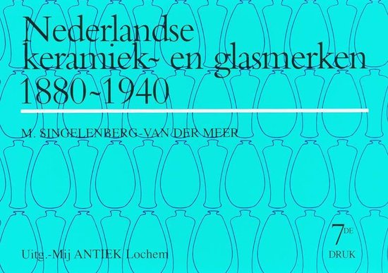 Cover van het boek 'Nederlandse keramiek- en glasmerken 1880-1940' van M. Singelenberg - van der Meer