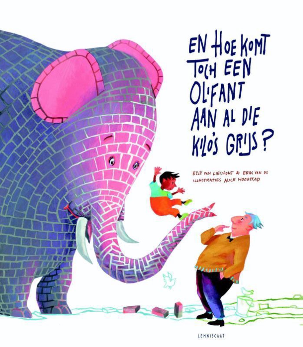 En hoe komt toch een olifant aan al die kilo's grijs?, Erik van Os 9789047704713 En hoe komt toch een olifant aan al die kilo's grijs?, Erik van Os 9789047704713