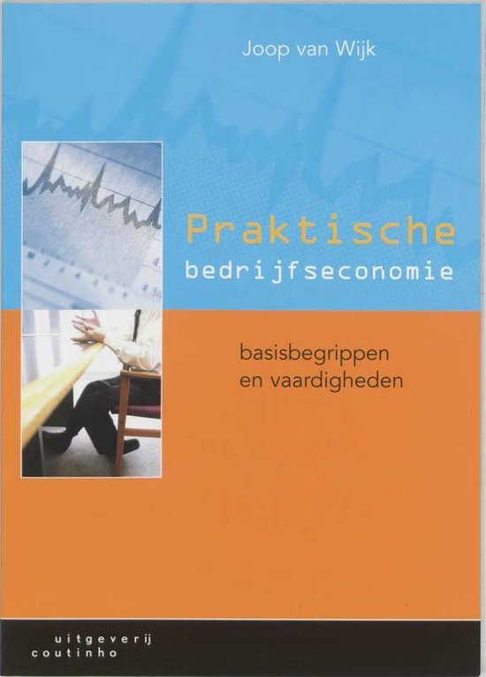 Cover van het boek 'Praktische bedrijfseconomie / druk 1' van J. van Wijk