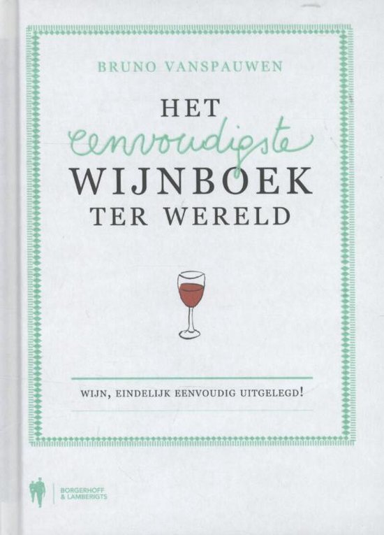 Cover van het boek 'Het eenvoudigste wijnboek ter wereld' van Bruno Vanspauwen
