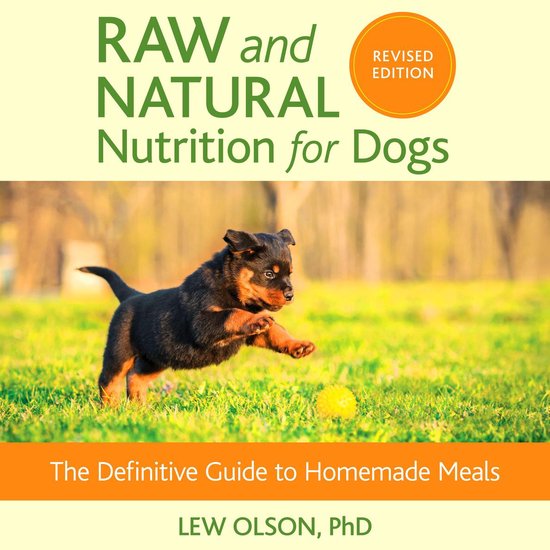 Raw and Natural Nutrition for Dogs, Revised Edition - cover