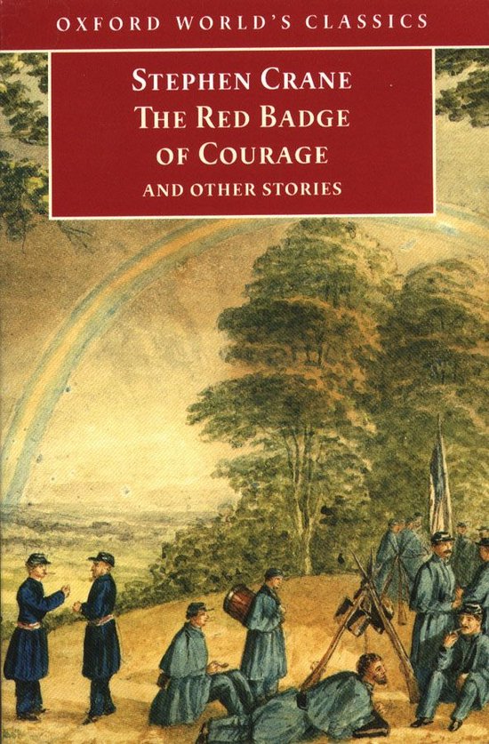 Oxford World's Classics The Red Badge of Courage and Other Stories