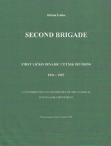 Second Brigade - First Ličko Dinaric Četnik Division 1941 - 1945