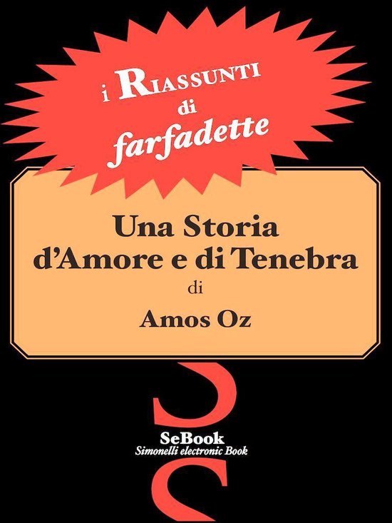 i RIASSUNTI Una storia d'amore e di tenebra di Amos Oz RIASSUNTO