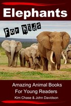 Amazing Animal Books - Elephants For Kids: Amazing Animal Books for Young Readers