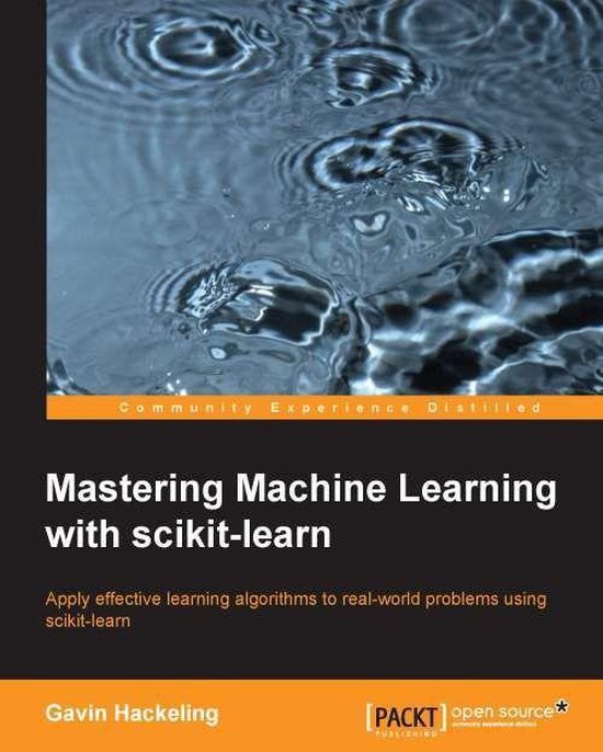 Mastering machine learning with scikit learn ebook gavin hackeling