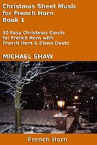 Christmas Sheet Music For Brass Instruments 4 - Christmas Sheet Music for French Horn - Book 1