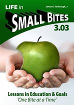 Life in Small Bites: 3.03 Education and Goals