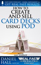Real Fast Results 81 - How to Create and Sell Card Decks Using POD