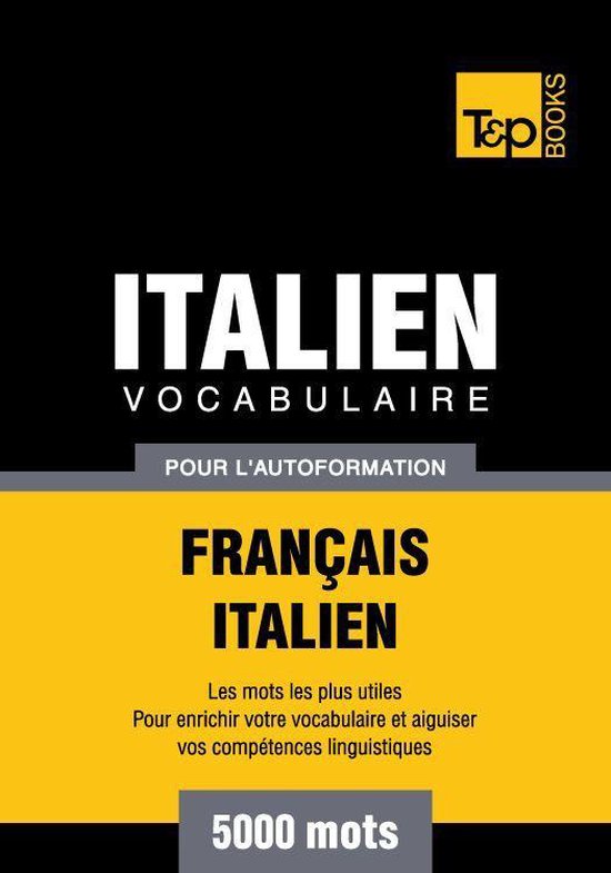 Vocabulaire Français-Italien pour l'autoformation - 5000 mo ... - cover