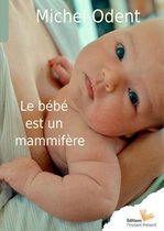 Naître - Le bébé est un mammifère