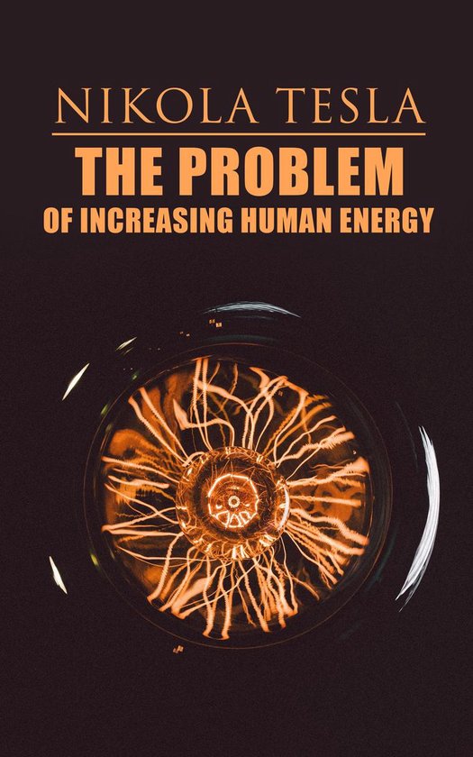 The Problem of Increasing Human Energy - cover