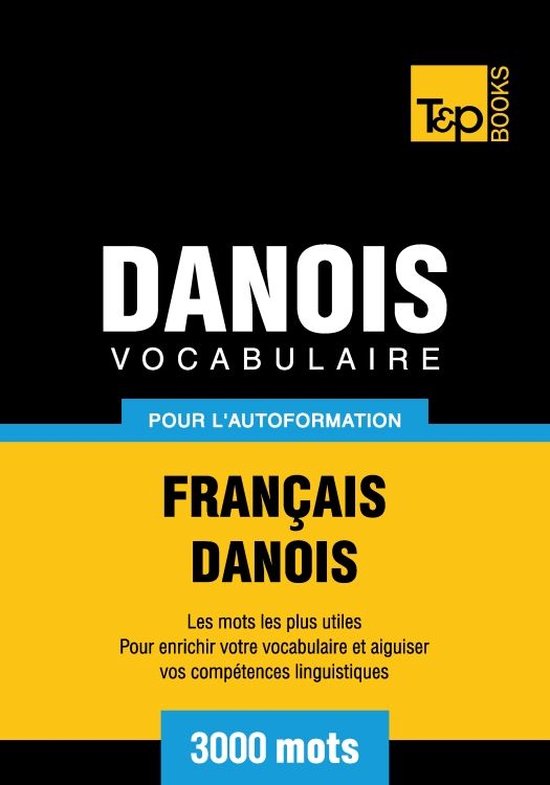 Vocabulaire français-danois pour l'autoformation - 3000 mot ... - cover