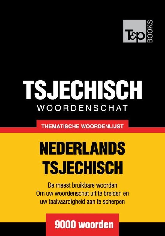 Thematische woordenschat Nederlands-Tsjechisch - 9000 woorde ... - cover
