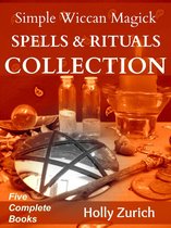 Simple Wiccan Magick Spells & Rituals Collection
