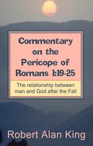 Commentary on the Pericope of Romans 1:19-25