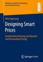 Beiträge zur empirischen Marketing- und Vertriebsforschung - Designing Smart Prices